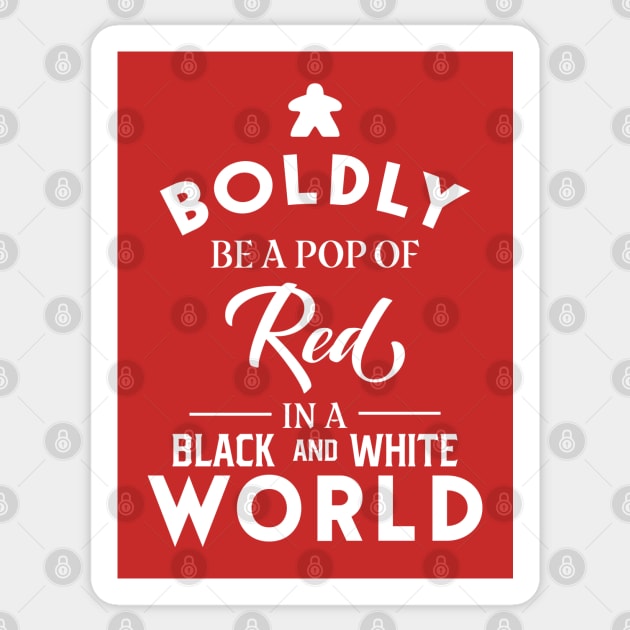 Red Meeple Boldly Be A Pop of Color Board Games Meeples and Tabletop RPG Addict Sticker by pixeptional